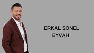 ERKAL SONEL EYVAH