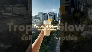 🌴 Tropical Glow Collagen Smoothie #smoothies #collagendrink #smoothierecipes