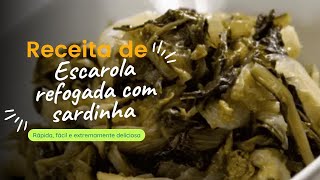 Escarola refogada com sardinha receita prática e deliciosa