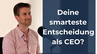 Was war deine smarteste Entscheidung als CEO? | Björn Waide