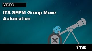 ITS SEPM Group Move Automation