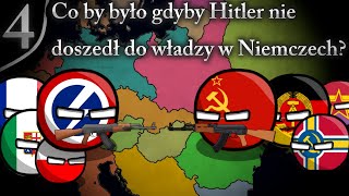 Co by było gdyby Hitler nie doszedł do władzy w Niemczech część 4 FINAŁ