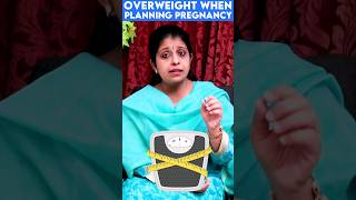 Overweight when planning pregnancy - Can you get pregnant