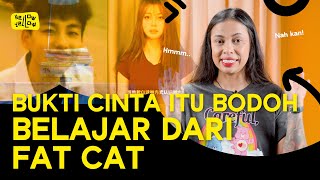 BELAJAR DARI FAT CAT, CINTA BERPENGARUH KE MENTAL HEALTH SESEORANG | HELLOW YELLOW