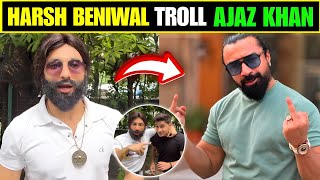 😲 Harsh Beniwal Troll Ajaz Khan |Harsh Beniwal Parody Ajaz Khan |Harsh beniwal new video