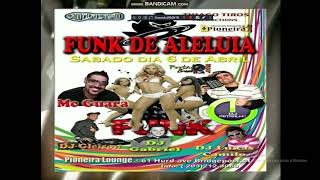 funk de aleluia 6 de abril sabado churrascaria pioneira