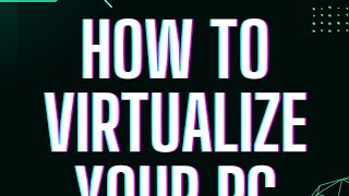 Virtualize your PC #shorts