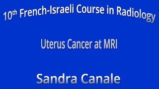 Uterus Cancer at MRI - Sandra Canale