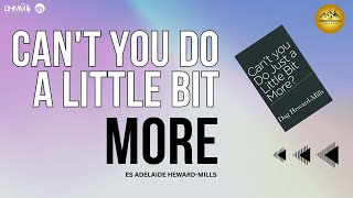 Can't You Do A Little Bit More | ES Adelaide Heward-Mills