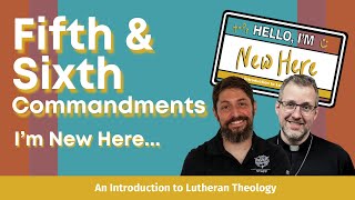 I'm New Here - 5th and 6th Commandments