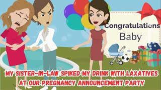 My Sister-in-Law Spiked My Drink with Laxatives at Our Pregnancy Announcement Party