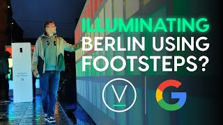 Pavegen and Google illuminated Berlin!