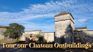 Ep. 16 Tour our French Chateau Outbuildings