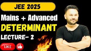 JEE Mains 2025 :: Determinants  ||  L 2  || Properties Of Determinants || IIT JEE | Class 12 Shivang