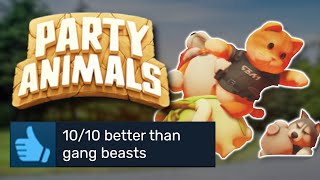 Party Animals is actually a fun game. Better than Gang Beasts even.