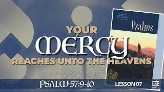 Your Mercy reaches unto the HEAVENS | Sabbath School | Lesson 7 | Q1 2024