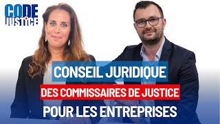 CONSEIL JURIDIQUE DES COMMISSAIRES DE JUSTICE POUR LES ENTREPRISES