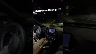 Drift Gone Wrong??!!