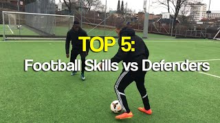 TOP 5: Amazing Football Skills vs Defenders 2017 | ★★★★★