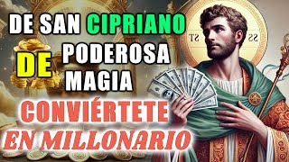 🌟MAGIA PODEROSA DE SAN CIPRIANO🔮PARA DESBLOQUEAR TU FORTUNA💰CONVIÉRTETE EN MILLONARIO EN AGOSTO💲💸