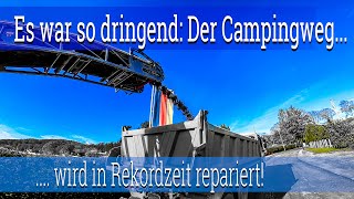 Nach dem Flutschaden: Der Campingweg wird repariert!