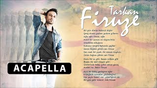 Tarkan - Firuze Acapella ( Müziksiz Vokal ) + Şarkı Sözleri