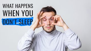 What Happens to your Body when you don't Sleep