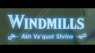 BOTW - Akh Va'quot Shrine (Windmills)