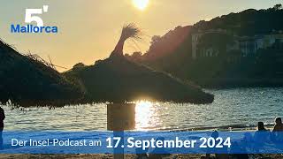 Nachrichten am 17. September 2024 | 5 Minuten Mallorca – der Insel-Podcast 1048