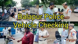 Balapur Police Ki Janib se Aaj Vehicle Checking ki gayi.