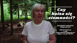 Czy boisz się ciemności?