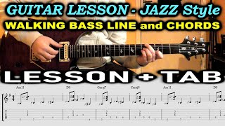 JAZZ GUITAR LESSON + TAB - Guitar WALKING BASS and CHORDS - How To Play Easy Jazz Rhythm Style TABS