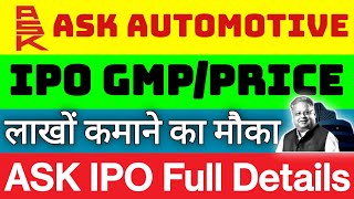 ASK Automotive IPO GMP | ASK AUTOMOTIVE IPO News & Share Price - Groww With Mahir