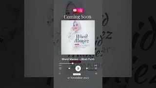 Wiwid Maniez - Jilbab Putih (COMING SOON) #dangdut #tranding #jilbabputih #wiwidmaniez