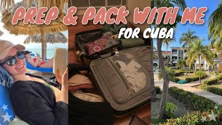 PREP & PACK with me for CUBA!