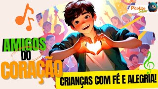 Amigos do Coração 💖 | Música Divertida e Inspiradora para Crianças com Fé e Alegria!