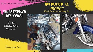 INTRUDER LC 1500cc Suzuki Revisão e Manutenção Parte 2