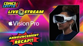 Apple Vision Pro Breakdown! Specs, Impact, & the Future! (Special Guests MetaverseLyfe & UpUpCrypto)