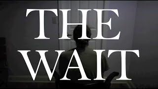 2014 HBO Project Greenlight Submission ’The Wait'