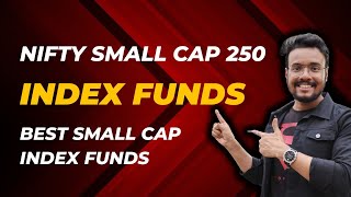 Best Small Cap Index Funds of 2024 | Nifty Small Cap 250 Index Investing