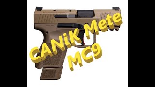 FIRST SHOTS!!!  Canik Mete MC9