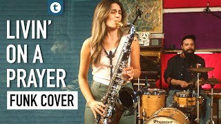 Bon Jovi - Livin' on a Prayer | Funk Version | Full Live Band Cover | Alexandra Ilieva | Thomann