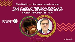 O caso da menina capixaba de 10 anos: estuprada, grávida e novamente violentada pelo Estado