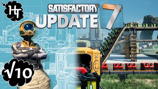 🏗️ Satisfactory √10! ⚒️ стрим 7 обновление на русском Update 7