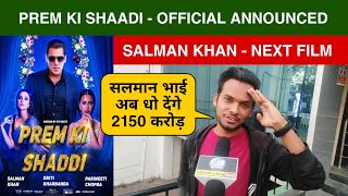 Salman Khan - Prem Ki Shaadi Announcement, Salman Khan Next Film Confirmed, Prem Ki Shaadi in 2025