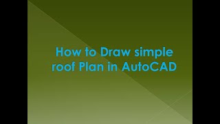 How to draw roof plan in AutoCAD