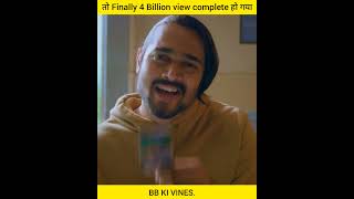 Finally 4 Billion views complete| BB ki Vines| Dhindora