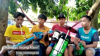 KANGGO WONG KAEN || COVER KOPLO PENGAMEN MBELER