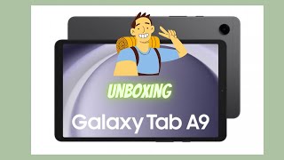 Samsung Galaxy Tab A9 Unboxing