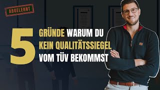 5 Gründe warum du KEIN Qualitätssiegel vom TÜV bekommst